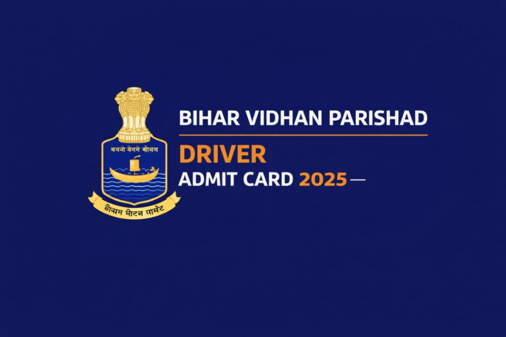 Bihar Vidhan Parishad Driver Admit Card 2025 Download | Office Attendant Hall Ticket