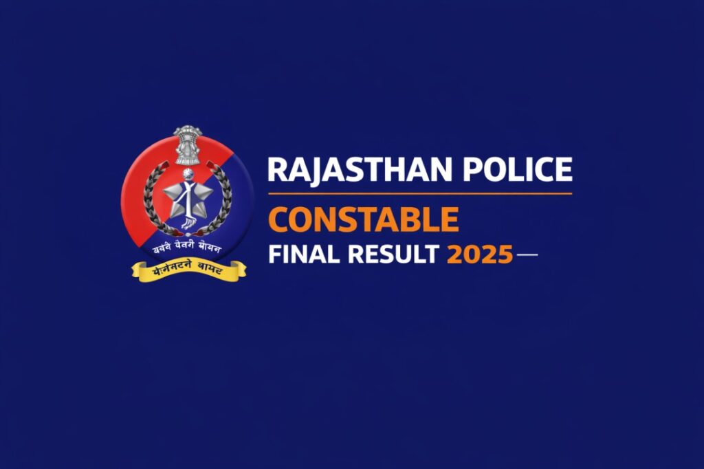 Rajasthan Police Constable Final Result 2025 Out | District Wise Merit List Download