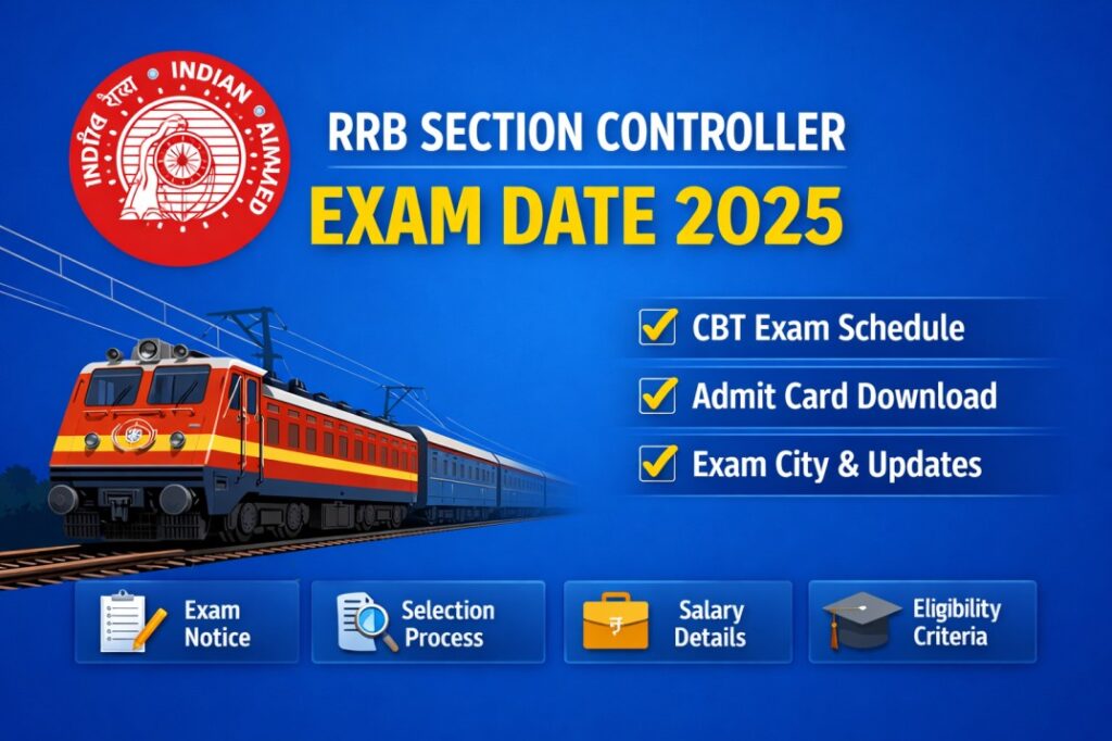RRB Section Controller Exam Date 2025 Out – Check CBT Schedule & Admit Card