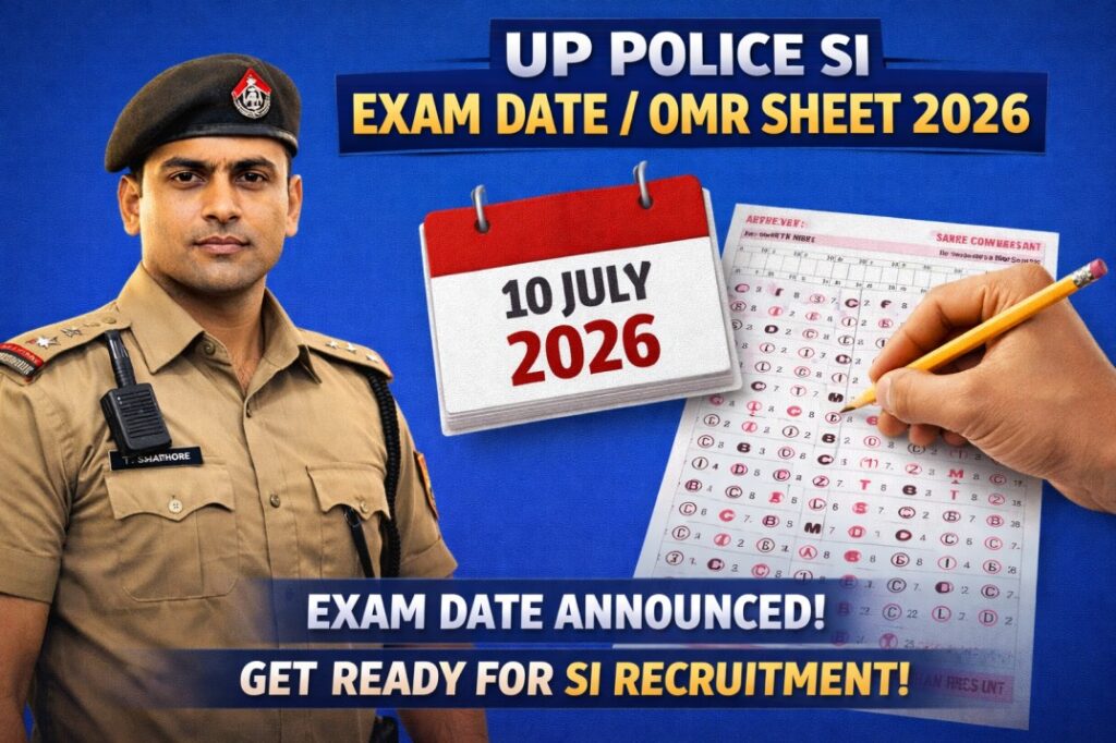 UP Police SI Exam Date 2026 Out – Check OMR Sheet & Exam Schedule