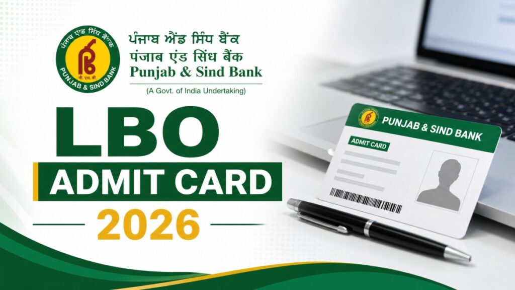 Punjab & Sind Bank LBO Admit Card 2026 Out – Download Hall Ticket, Exam on 10 May